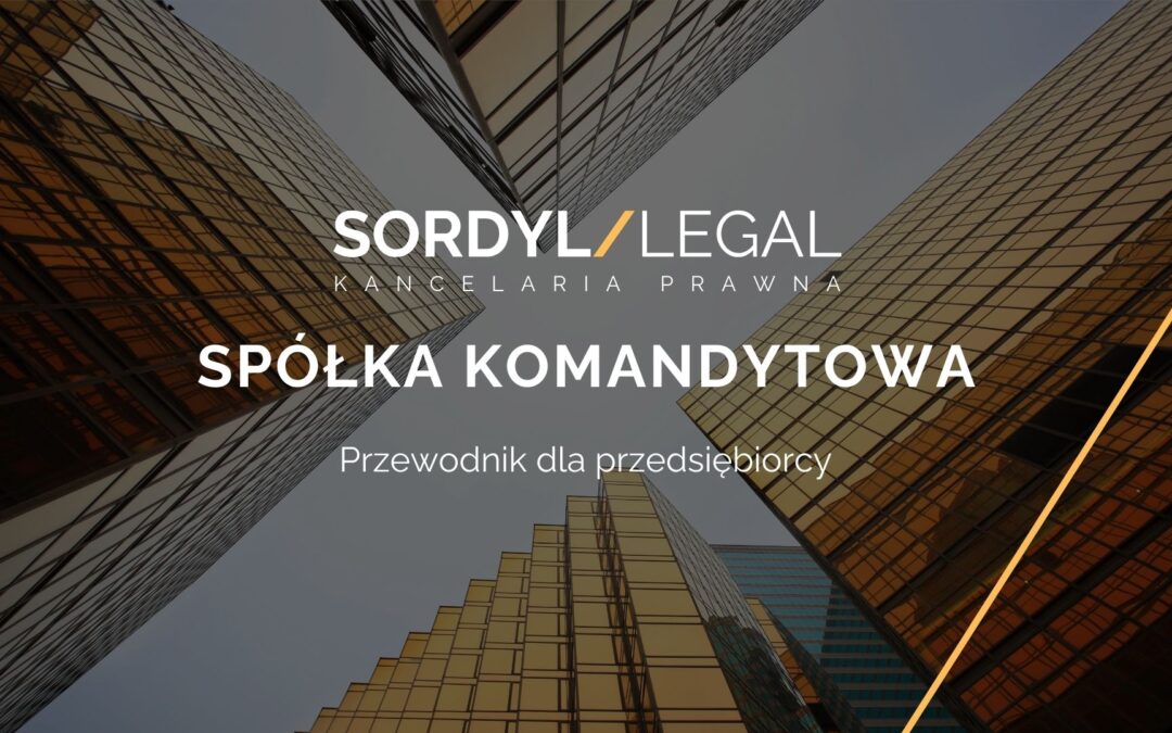 spółka komandytowa - przewodnik dla przedsiębiorcy