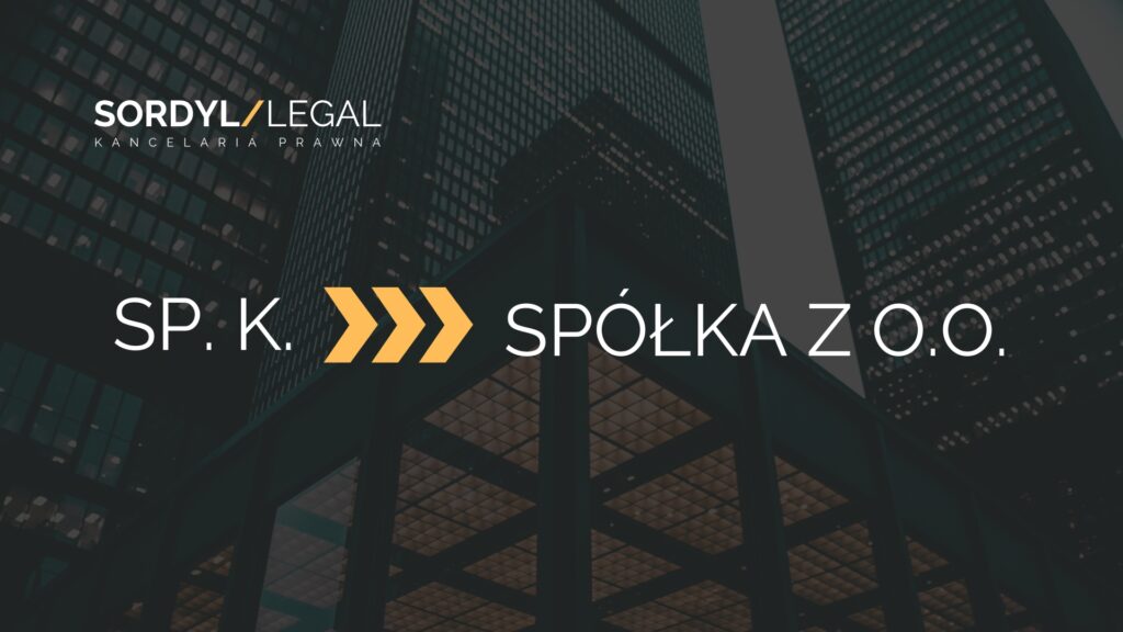 Przekształcenie spółki komandytowej w spółkę z o.o.