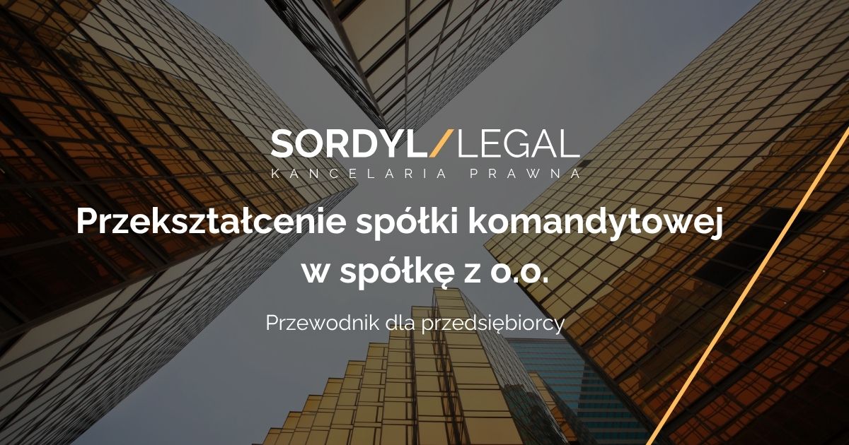 Przekształcenie spółki komandytowej w spółkę z o.o.